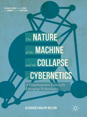 cover image of The Nature of the Machine and the Collapse of Cybernetics
